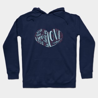 1 Corinthians 16:14 - let all you do be done in love Hoodie